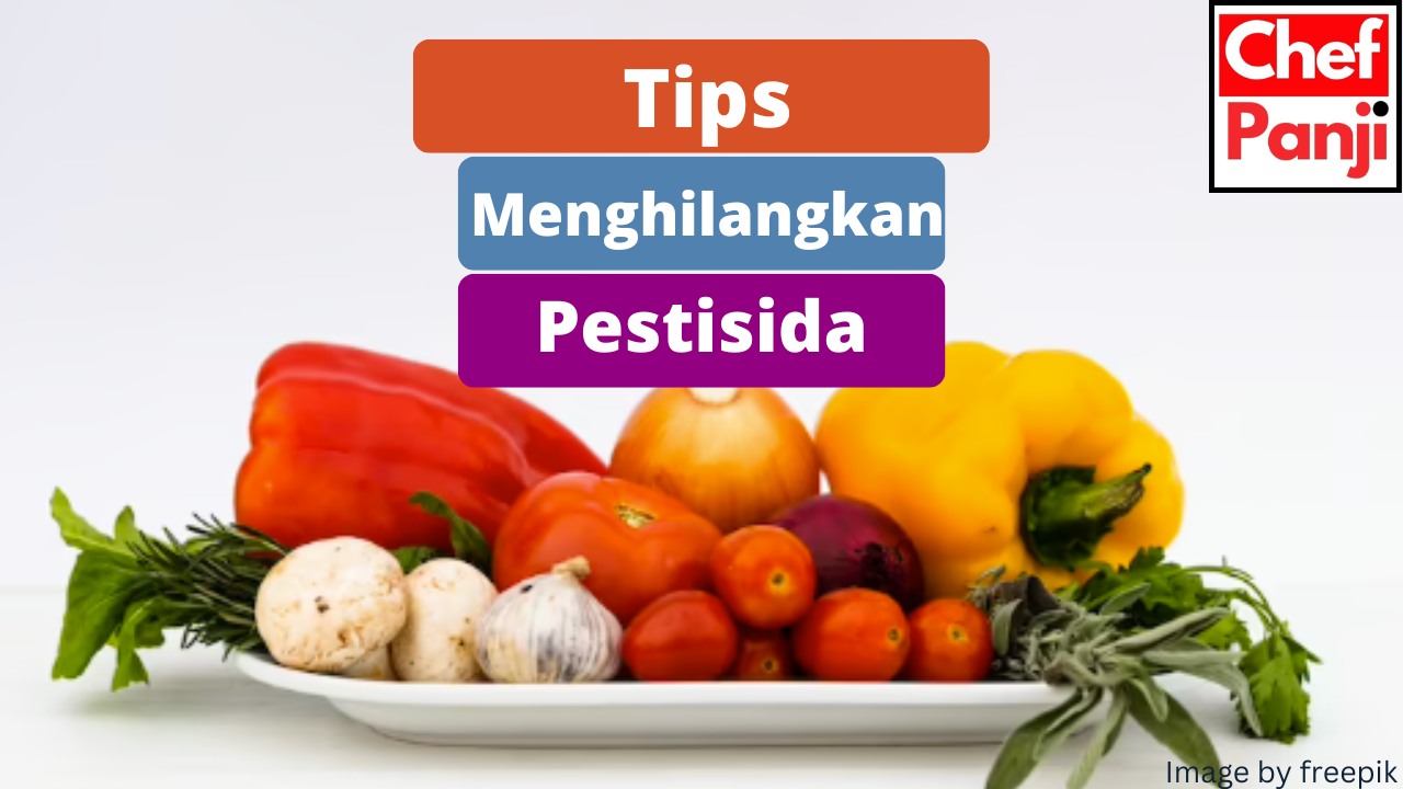  5 Tips Menghilangkan Residu Pestisida pada Buah dan Sayur